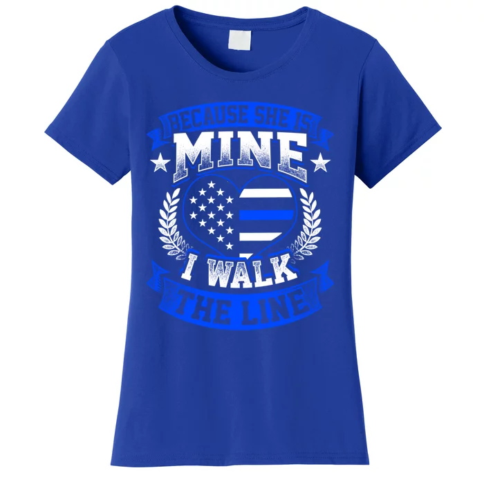 Because She Is Mine I Walk The Line Patriotic Police Officer Gift Women's T-Shirt