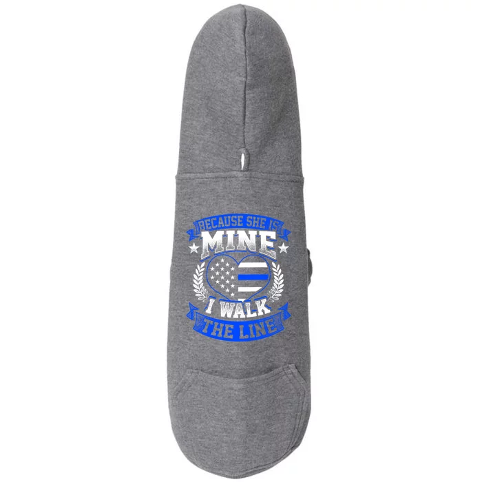 Because She Is Mine I Walk The Line Patriotic Police Officer Gift Doggie 3-End Fleece Hoodie