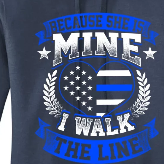 Because She Is Mine I Walk The Line Patriotic Police Officer Gift Women's Pullover Hoodie