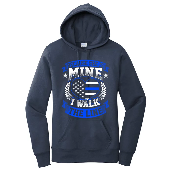 Because She Is Mine I Walk The Line Patriotic Police Officer Gift Women's Pullover Hoodie