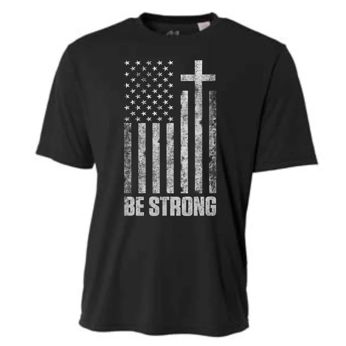 Be Strong Inspirational Christian American Flag Cooling Performance Crew T-Shirt