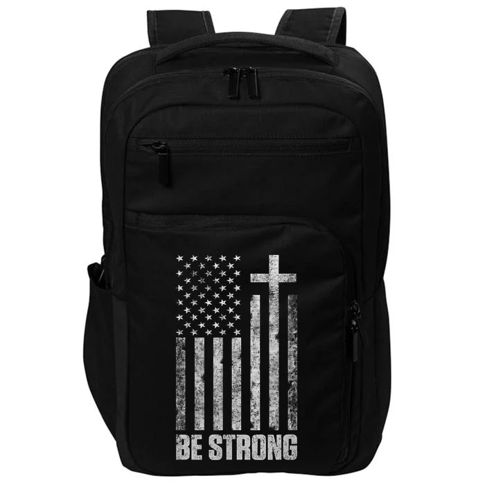 Be Strong Inspirational Christian American Flag Impact Tech Backpack