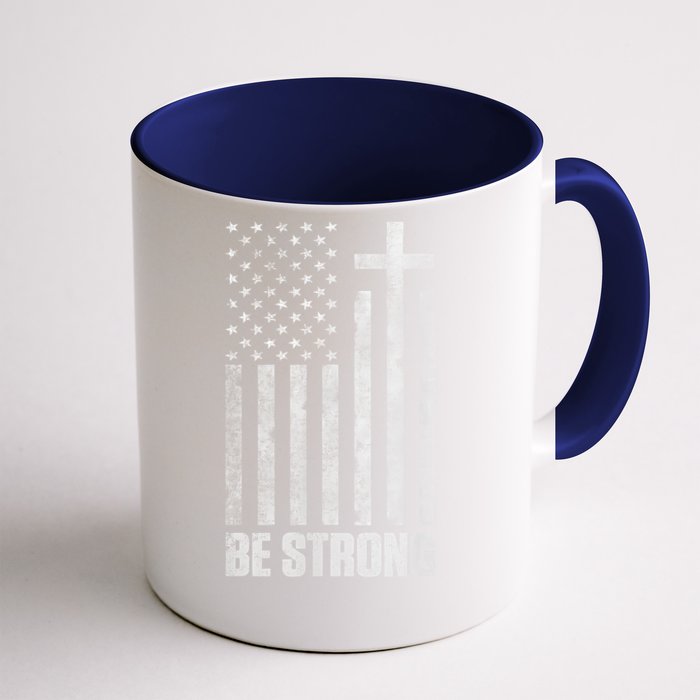 Be Strong Inspirational Christian American Flag Front & Back Coffee Mug