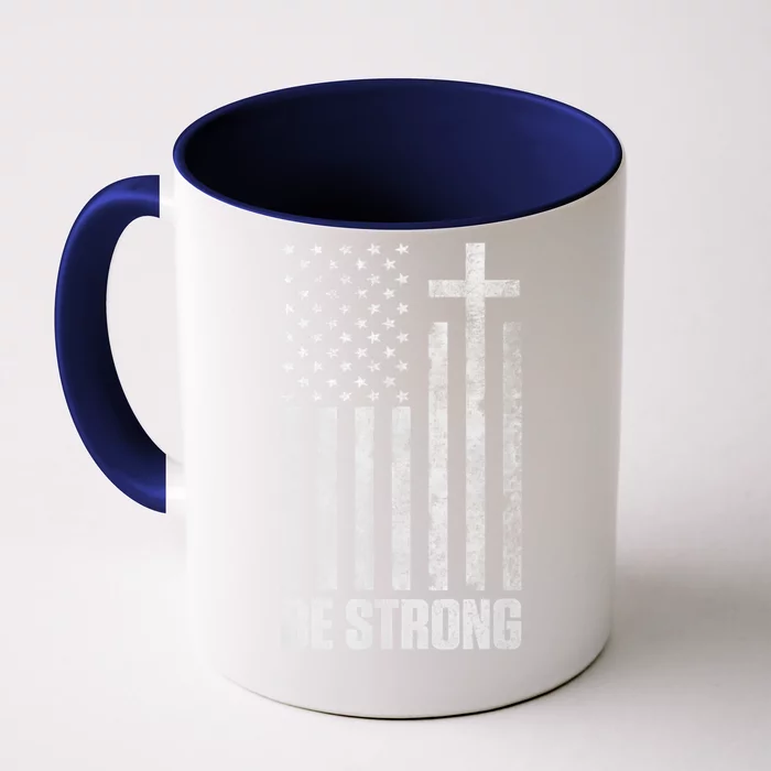 Be Strong Inspirational Christian American Flag Front & Back Coffee Mug