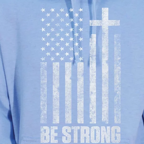 Be Strong Inspirational Christian American Flag Unisex Surf Hoodie