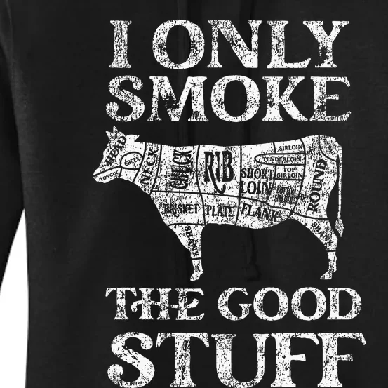 Bbq Smoker I Only Smoke The Good Stuff Women's Pullover Hoodie