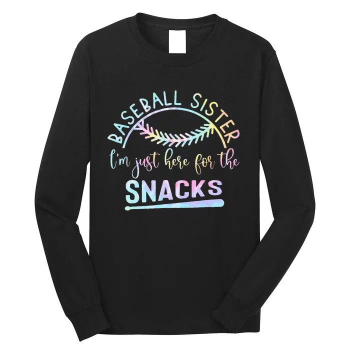 Baseball Sister Im Just Here For The Snacks Retro B Tie Dye Long Sleeve Shirt