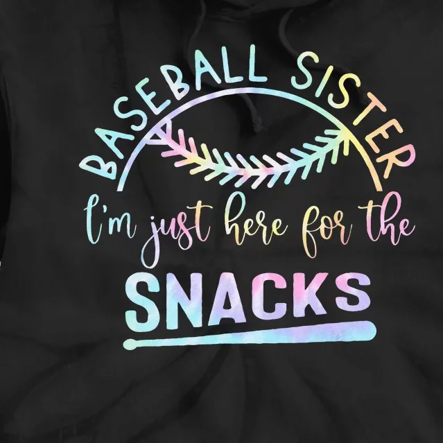 Baseball Sister Im Just Here For The Snacks Retro B Tie Dye Tie Dye Hoodie