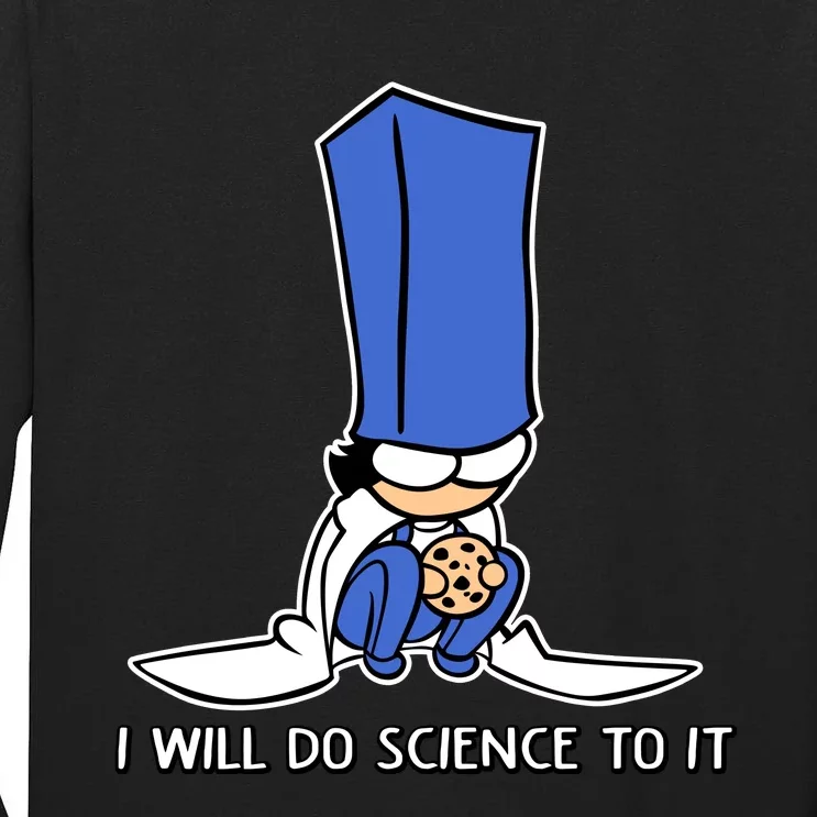 Biscuit Science I Will Do Science To It Tall Long Sleeve T-Shirt