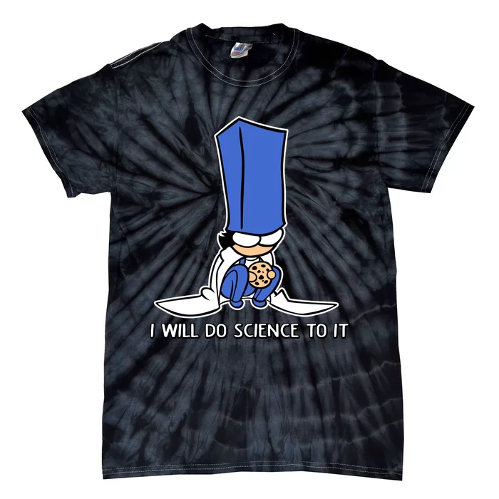 Biscuit Science I Will Do Science To It Tie-Dye T-Shirt