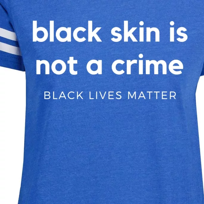 Black Skin Is Not A Crime Gift Black Lives Matter Cool Gift Enza Ladies Jersey Football T-Shirt