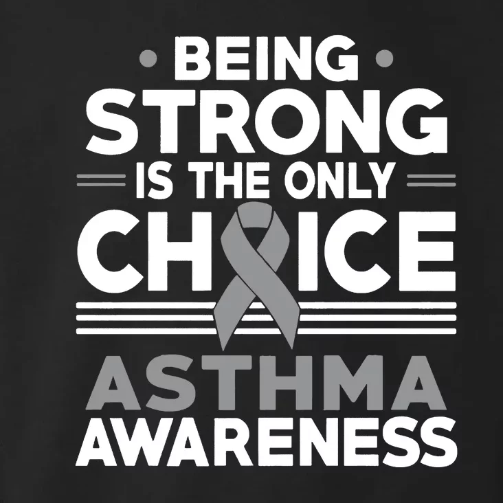 Being Strong Is The Only Choice Asthma Awareness Toddler Hoodie