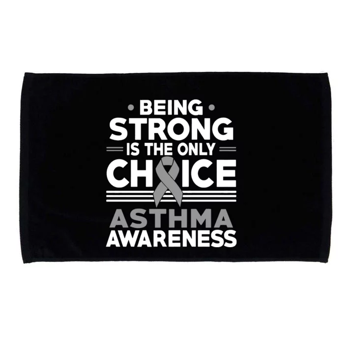 Being Strong Is The Only Choice Asthma Awareness Microfiber Hand Towel