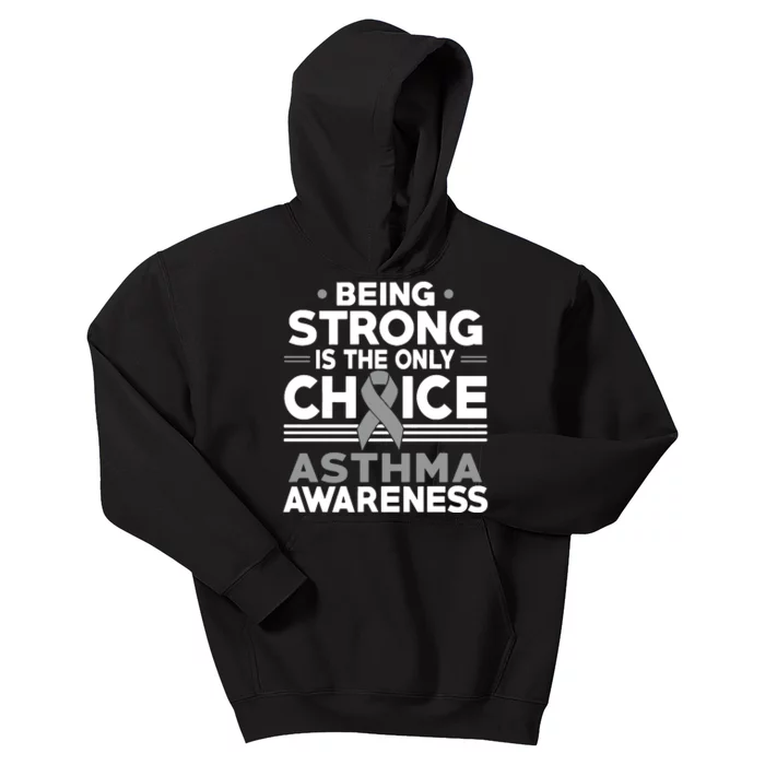 Being Strong Is The Only Choice Asthma Awareness Kids Hoodie