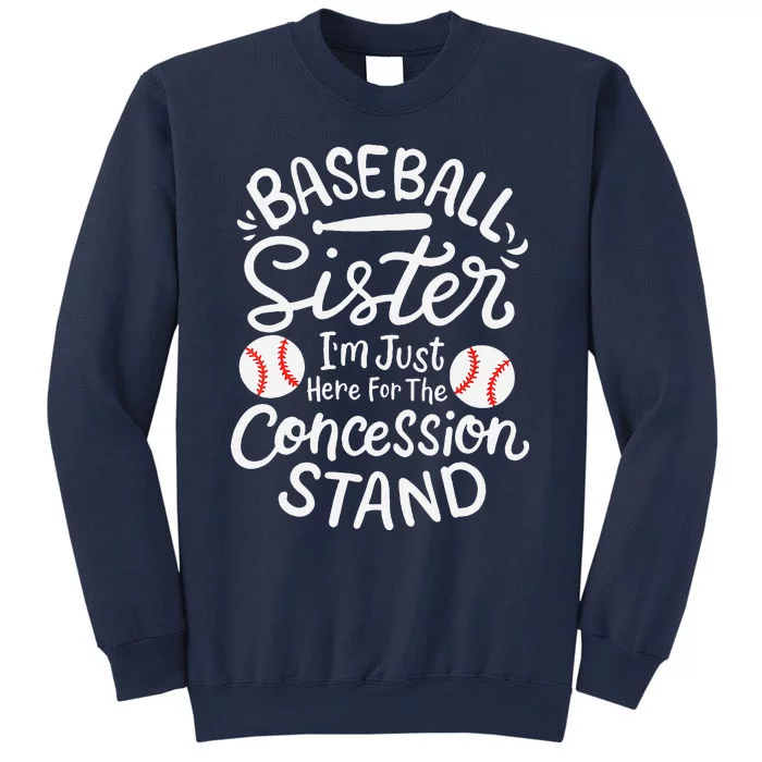 Baseball Sister IM Just Here For Concession Stand Fan Women Sweatshirt