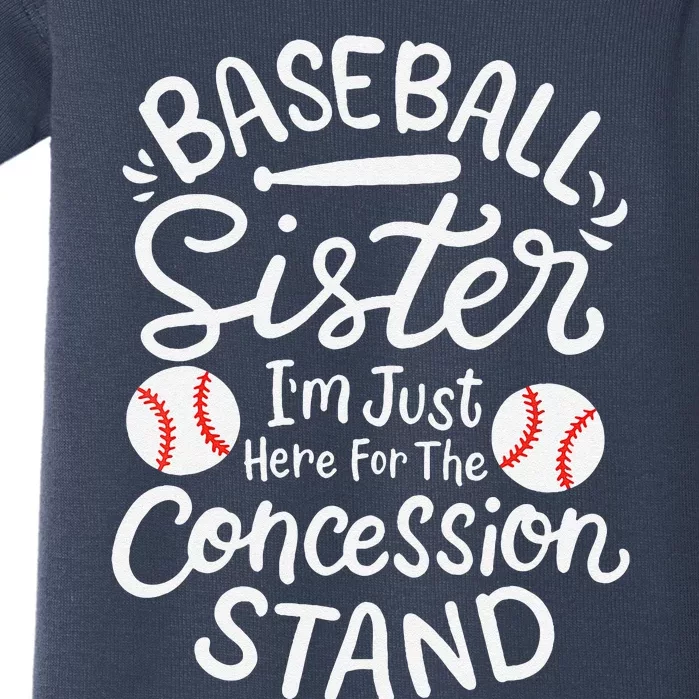 Baseball Sister IM Just Here For Concession Stand Fan Women Baby Bodysuit