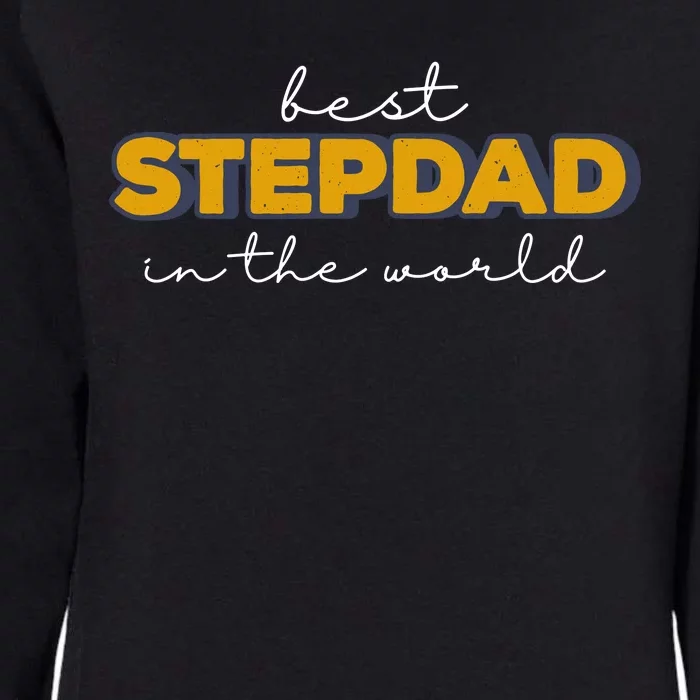 Best Stepdad In The World Fathers Day Womens California Wash Sweatshirt