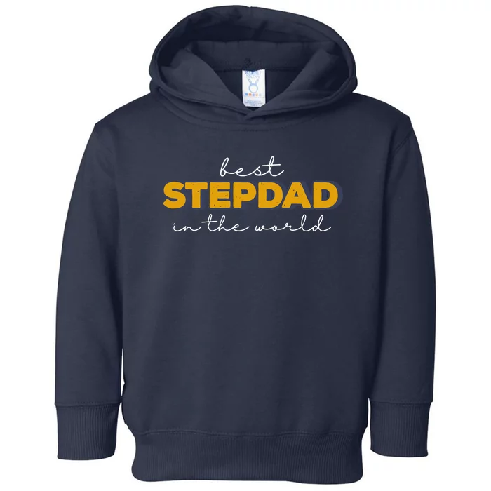 Best Stepdad In The World Fathers Day Toddler Hoodie