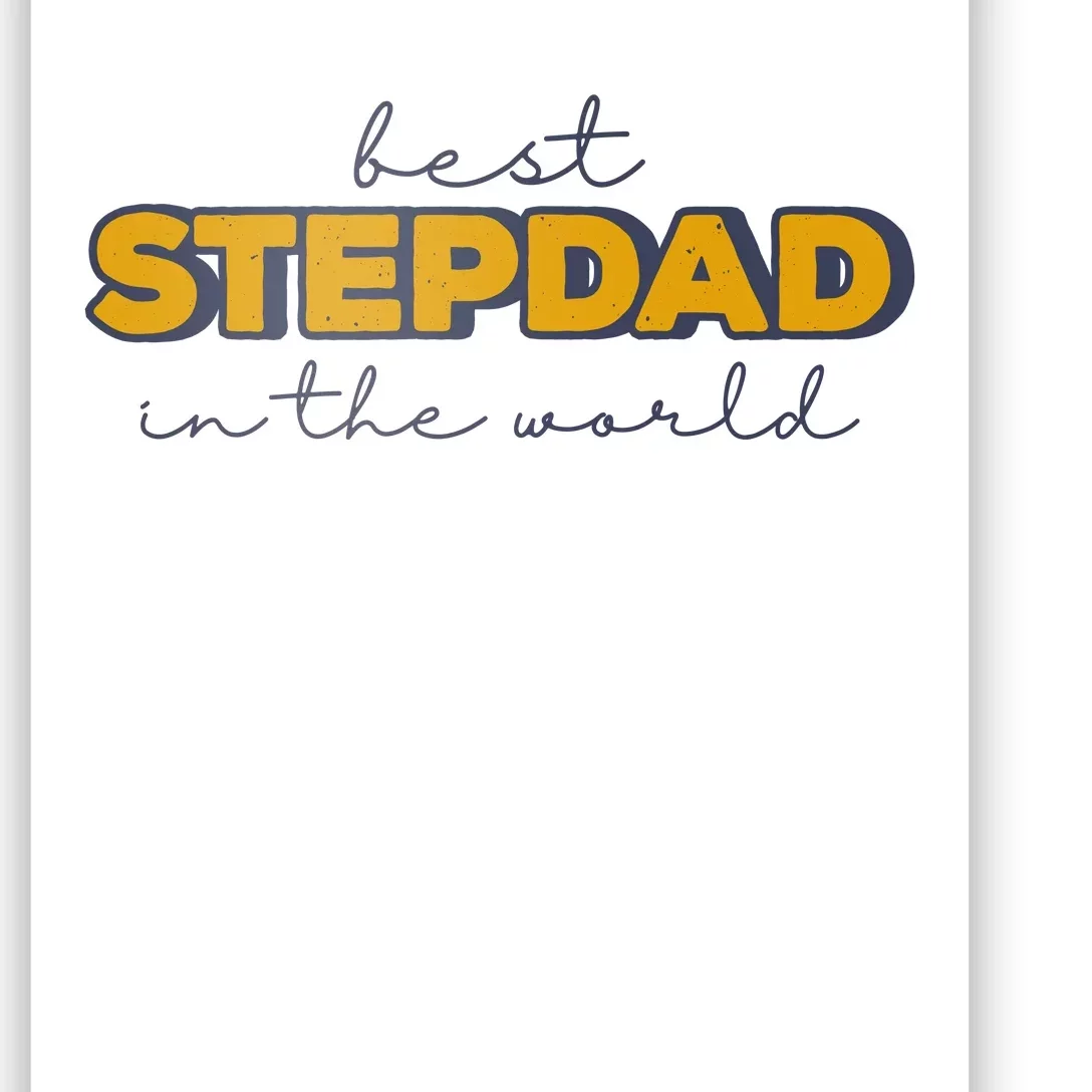 Best Stepdad In The World Fathers Day Poster