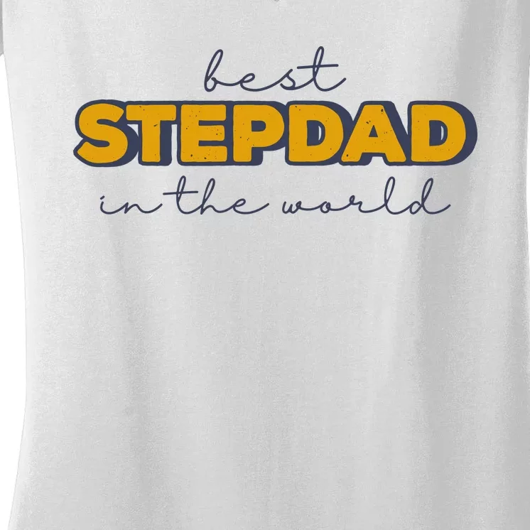 Best Stepdad In The World Fathers Day Women's V-Neck T-Shirt