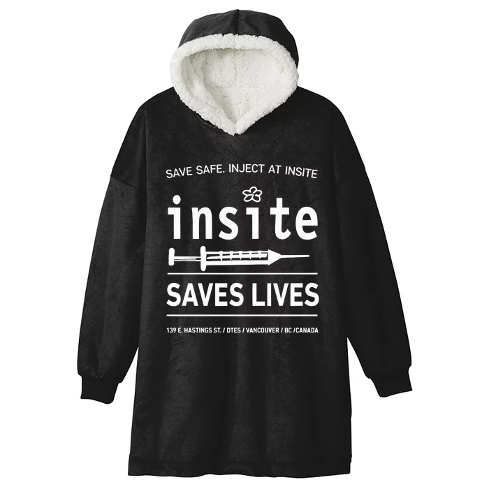 Be Safe Inject At Insite Insite Saves Lives Hooded Wearable Blanket