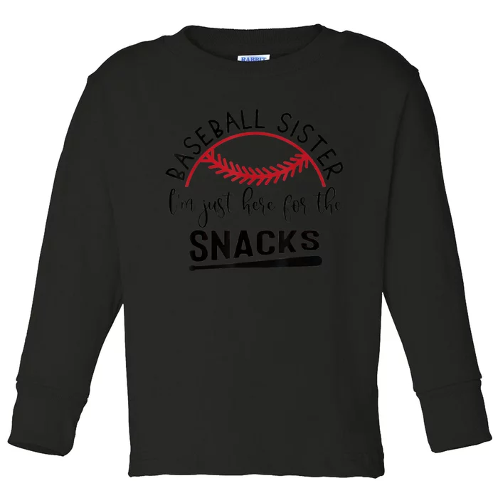 Baseball Sister I'm Just Here For The Snacks Retro Baseball Toddler Long Sleeve Shirt