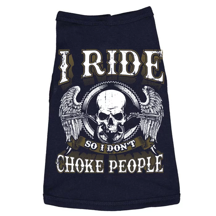 Biker Skull I Ride So I Dont Choke People Motorcycle Doggie Tank