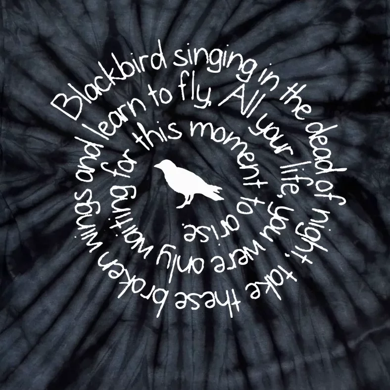 Blackbird Sings In The Dead Of Night Blackbird Tie-Dye T-Shirt