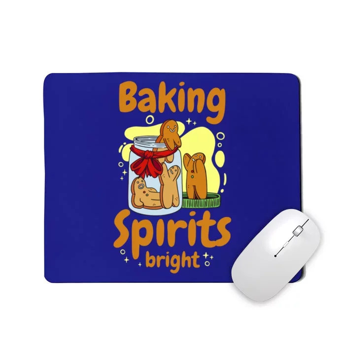 Baking Spirits Is Bright Cookie Food Gingerbread Funny Gift Mousepad