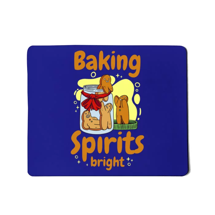 Baking Spirits Is Bright Cookie Food Gingerbread Funny Gift Mousepad