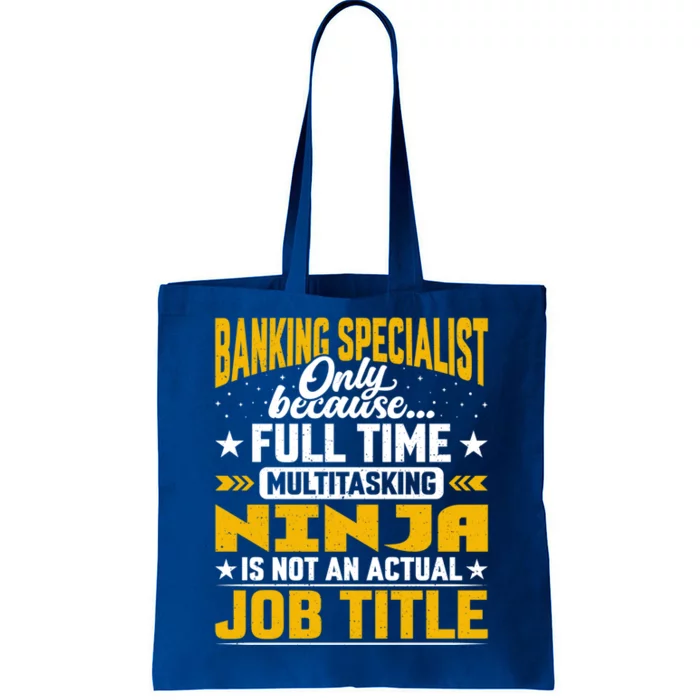 Banking Specialist Job Title Gift Funny Banking Expert Meaningful Gift Tote Bag