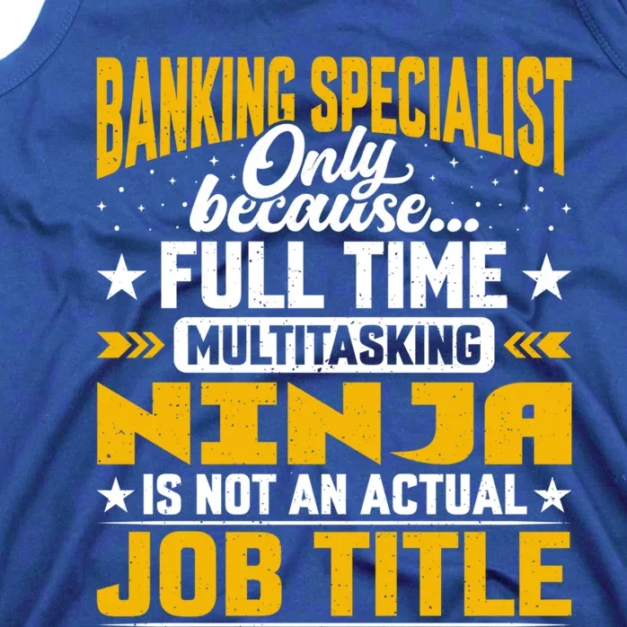 Banking Specialist Job Title Gift Funny Banking Expert Meaningful Gift Tank Top