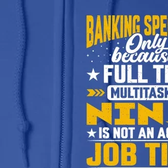 Banking Specialist Job Title Gift Funny Banking Expert Meaningful Gift Full Zip Hoodie