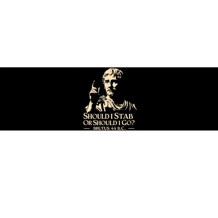 Brutus Stab Julius Caesar Quote Bumper Sticker