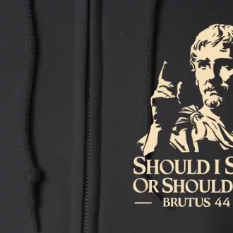 Brutus Stab Julius Caesar Quote Full Zip Hoodie