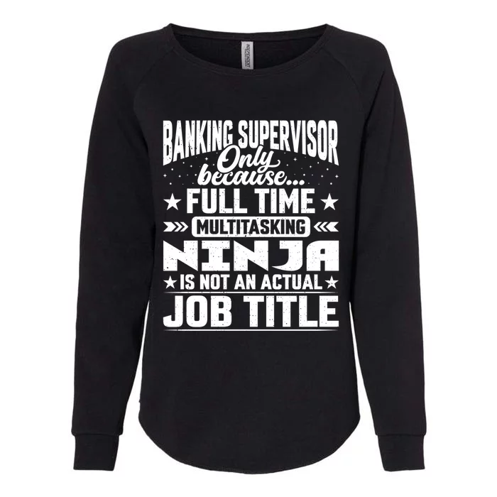 Banking Supervisor Job Title Funny Banking Director Ager Gift Womens California Wash Sweatshirt