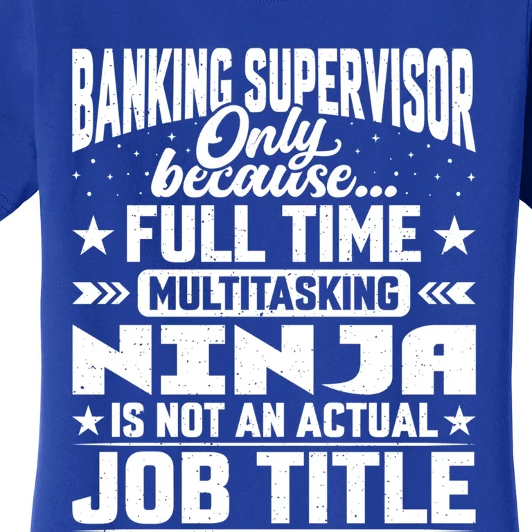 Banking Supervisor Job Title Funny Banking Director Ager Gift Women's T-Shirt