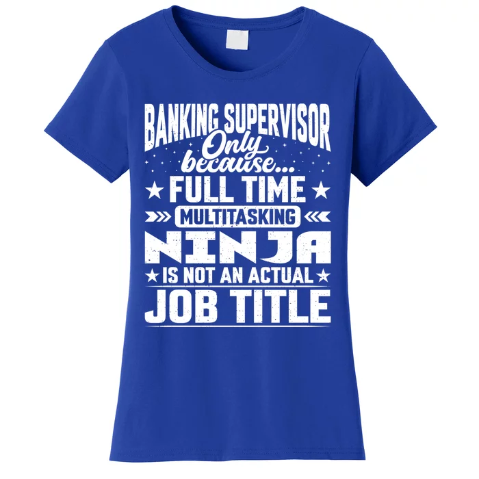 Banking Supervisor Job Title Funny Banking Director Ager Gift Women's T-Shirt