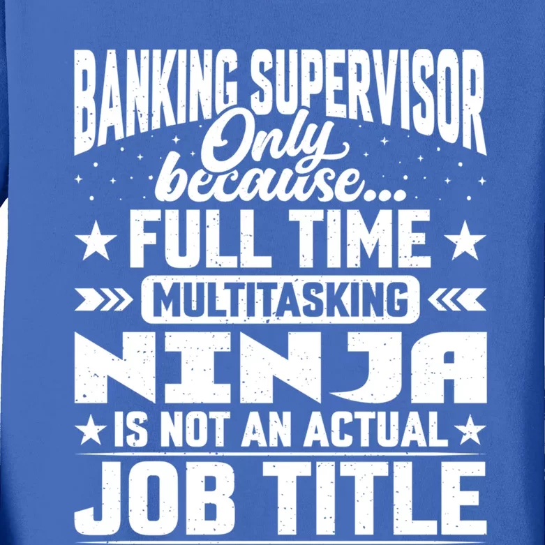 Banking Supervisor Job Title Funny Banking Director Ager Gift Kids Long Sleeve Shirt