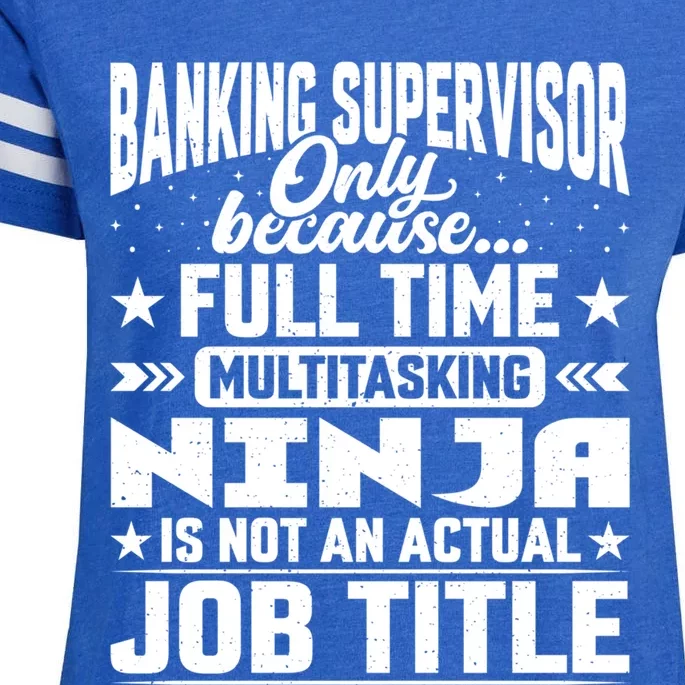 Banking Supervisor Job Title Funny Banking Director Ager Gift Enza Ladies Jersey Football T-Shirt