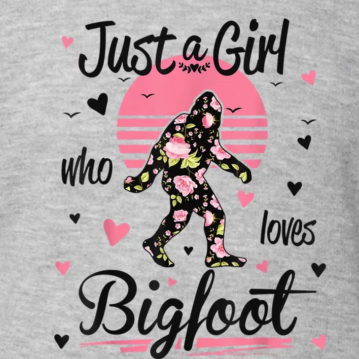 Bigfoot Shirt. Just A Girl Who Loves Bigfoot Toddler Sweatshirt