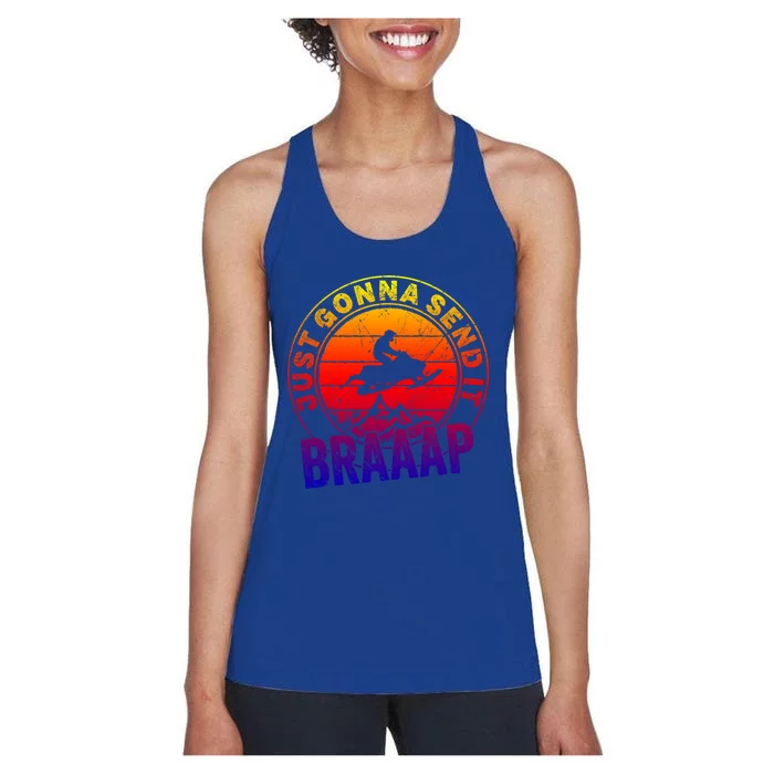 Braaap Snowmobile Just Gonna Send It Snowmobile Snow Rider Gift Women's Racerback Tank