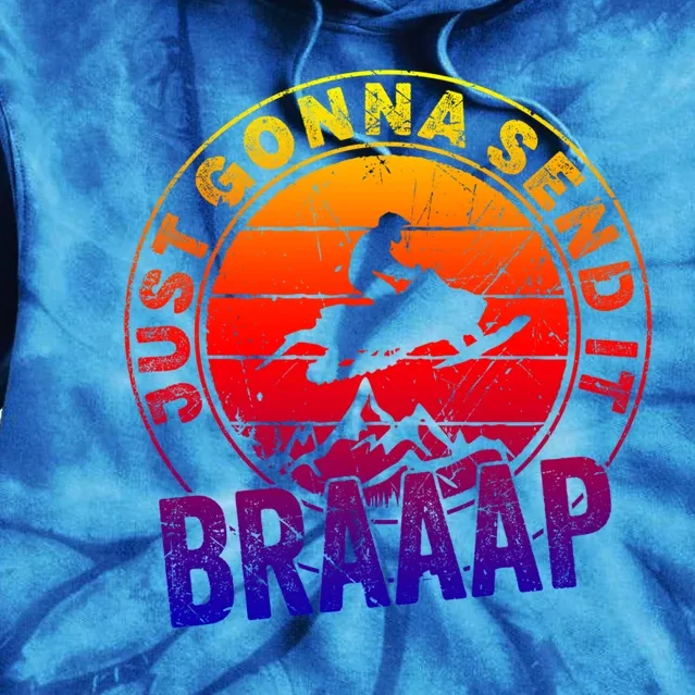 Braaap Snowmobile Just Gonna Send It Snowmobile Snow Rider Gift Tie Dye Hoodie