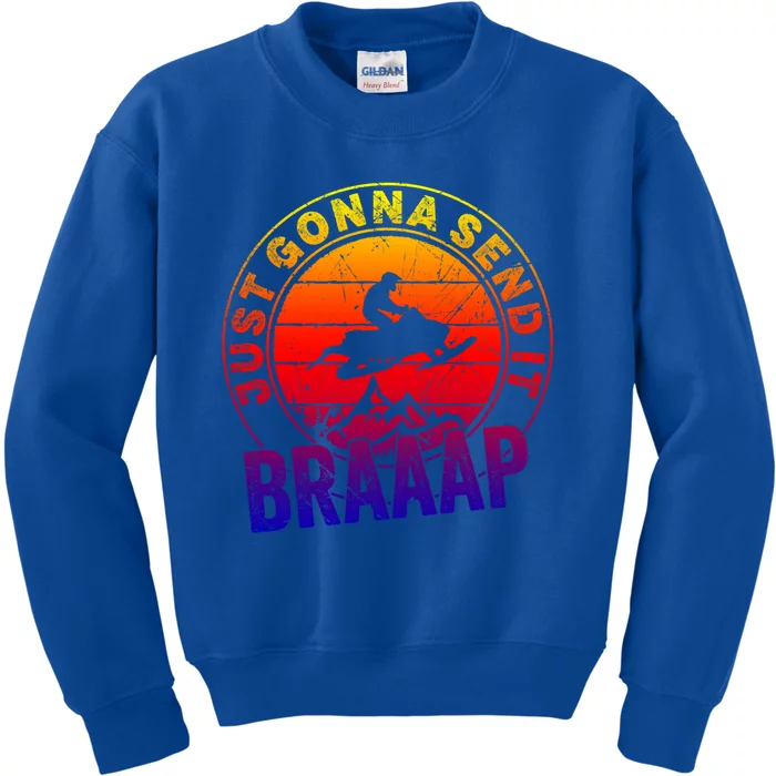 Braaap Snowmobile Just Gonna Send It Snowmobile Snow Rider Gift Kids Sweatshirt