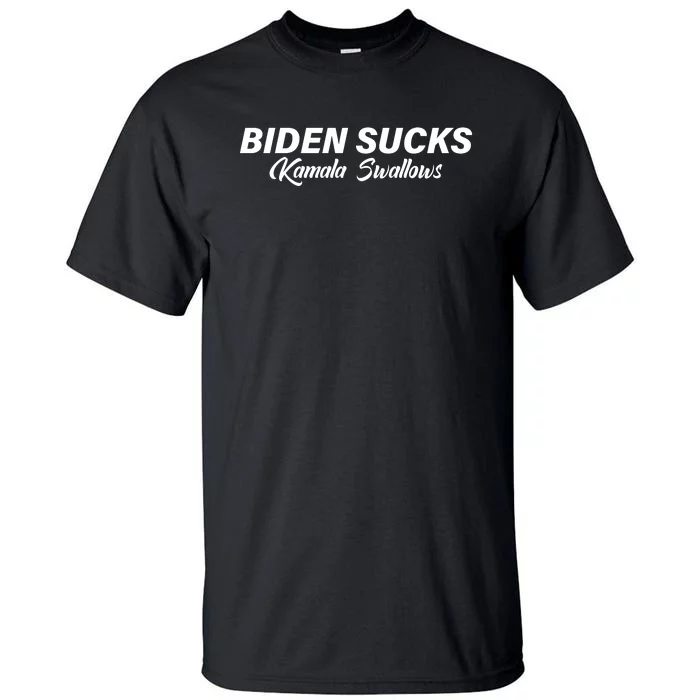 Biden Sucks Kamala Swallows Funny Biden And Kamala Tall T-Shirt