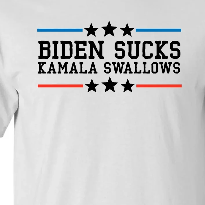 Biden Sucks Kamala Swallows Funny Biden And Kamala Tall T-Shirt