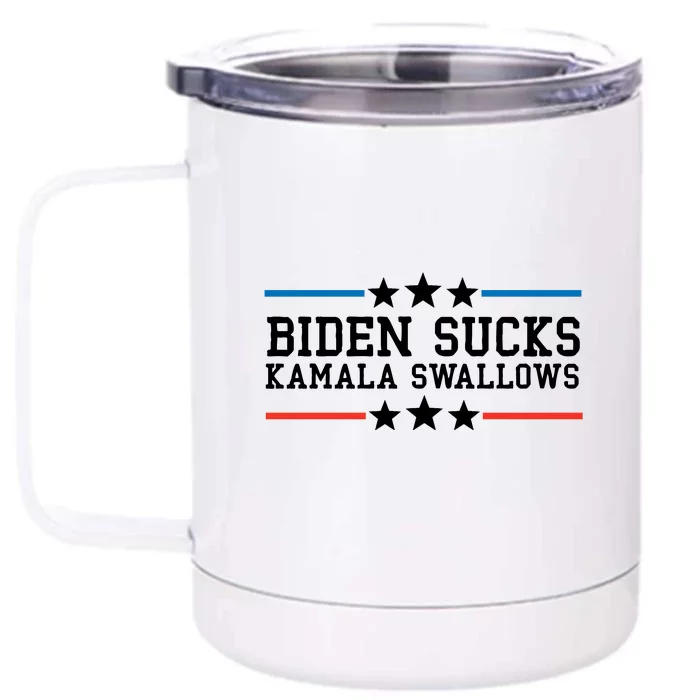 Biden Sucks Kamala Swallows Funny Biden And Kamala Front & Back 12oz Stainless Steel Tumbler Cup