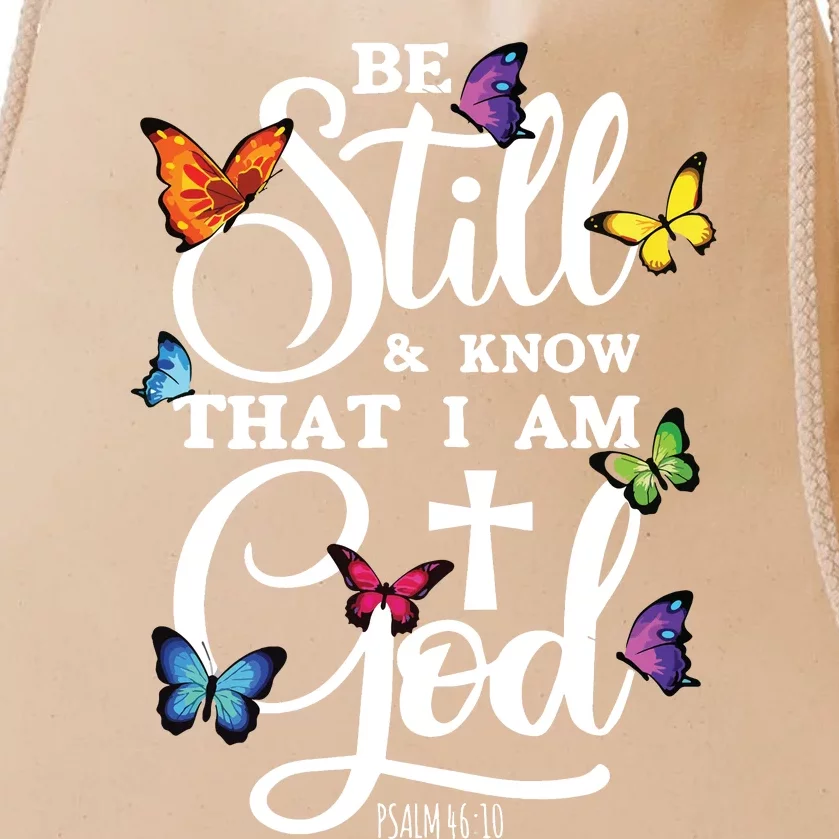 Be Still Know That I Am God Butterfly Art Religious Drawstring Bag