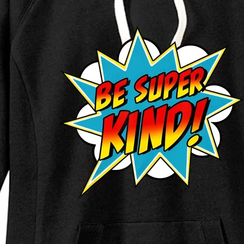 Be Super Kind Kindness Superpower Anti Bullying Comic Women's Fleece Hoodie