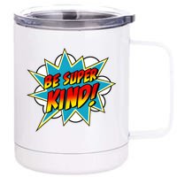 Be Super Kind Kindness Superpower Anti Bullying Comic 12 oz Stainless Steel Tumbler Cup